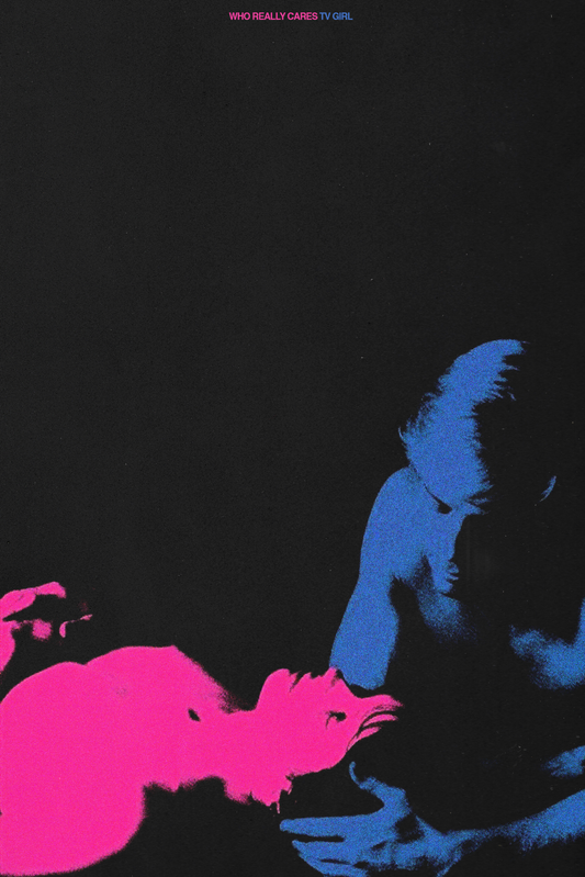 TV Girl 'Who Really Cares' Poster